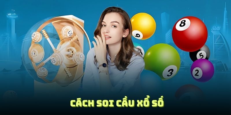 cách soi cầu xổ số